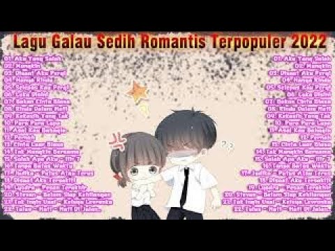 Lagu Galau Sedih Romantis Terpopuler 2022 | Top Lagu Pop Indonesia Yang Paling Bagus Untuk Cinta