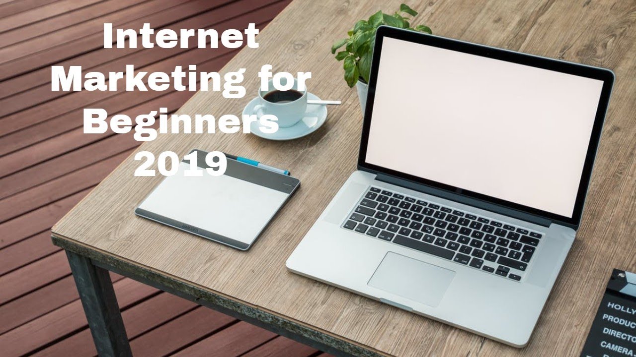 Internet Marketing Course for Beginners – 2019