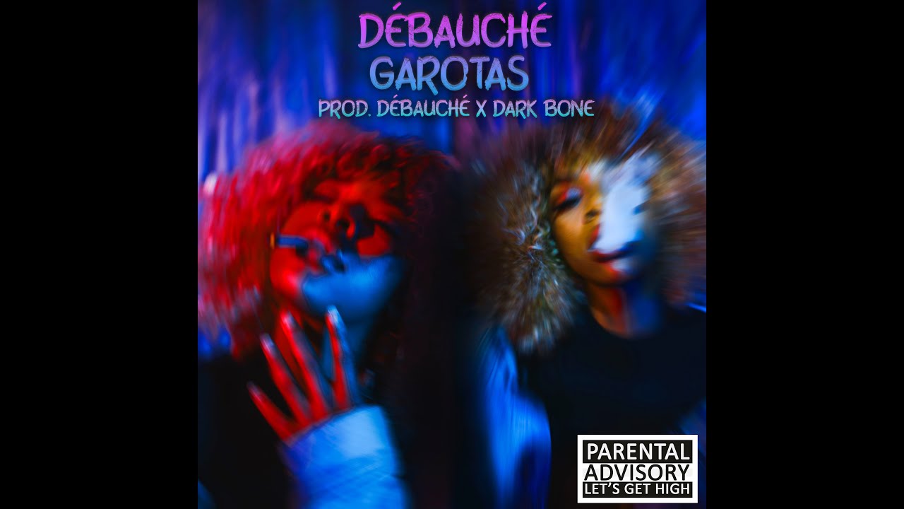 Débauché - Garotas (Prod. Dark Bone x Débauché) - Visualizer - YouTube