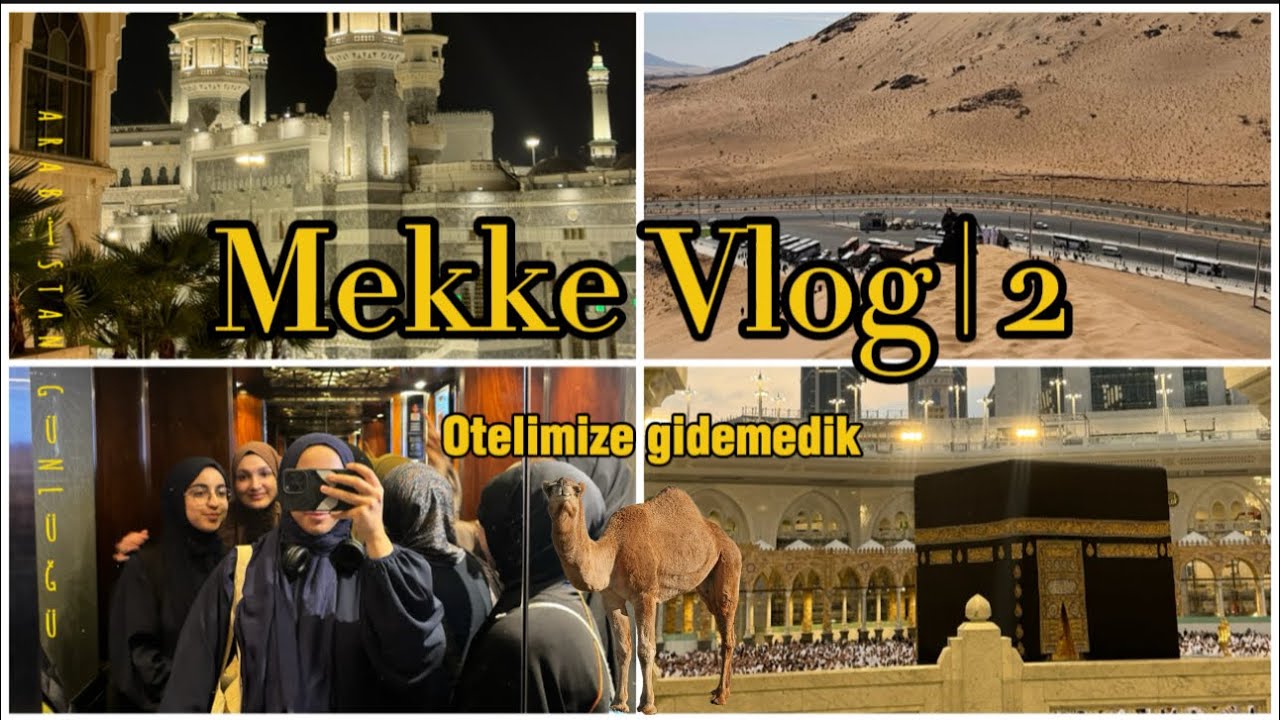 Sınıfça 2 Ay Arabistan’da Kalıyoruz | Mekke’deki Otel Lanetimiz| Nur Dağı’na çıktık | AHSEN’LE