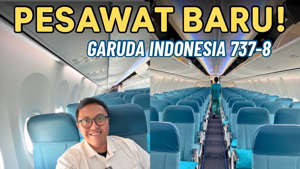 PESAWAT BARU! GARUDA INDONESIA BOEING 737-8 PENERBANGAN PERTAMA!