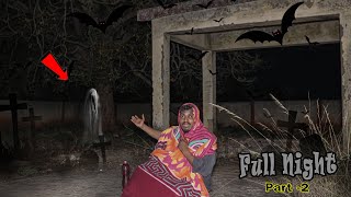 Ghost Video Part-2 Full Night In Crematory பேய் வந்துச்சா  