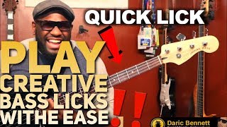 PLAY CREATIVE BASS LICKS WITH THIS TRICK | Quick Lick Lesson Series ~ Daric Bennett