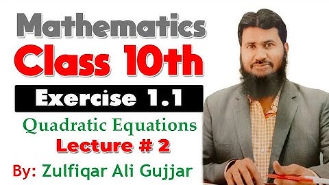 Quadratic Equation | Exercise 1.1 | Mathematics Class 10th| Lec#2