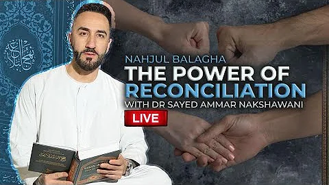 Nahjul Balagha: The Power of Reconciliation | Night 12 | Sayed Ammar Nakshawani | Ramadan 2023