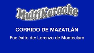 Video thumbnail of "Corrido De Mazatlán - Multikaraoke - Fue Éxito De Lorenzo De Monteclaro"