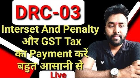 DRC-03 Interest और Penalty और Fees और GST Tax का Payment कैसे करें | How to DRC 03 Payment in gst