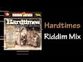 Hardtimes Riddim Mix