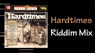 Hardtimes Riddim Mix (2004)