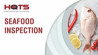 HQTS Seafood Inspection