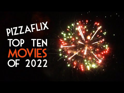 PizzaFLIX Top Ten Movies of 2022