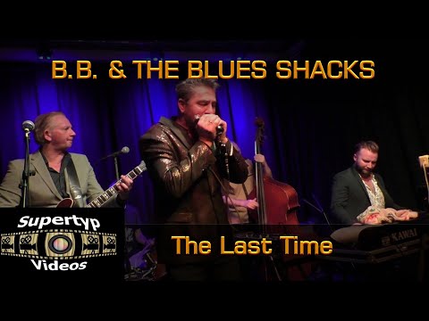 B.B. & THE BLUES SHACKS - The Last Time