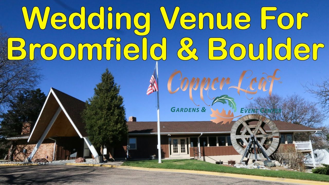 Wedding Venue Broomfield Colorado - Copper Leaf Gardens ...