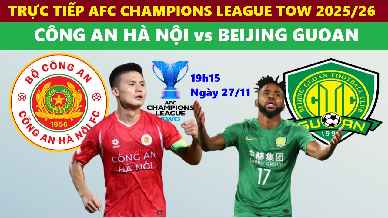 Trực Tiếp Bóng Đá I CAHN vs Beijing Guoan, 19h15 Ngày 27/11, AFC ...