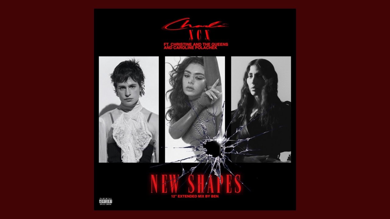 New Shapes - Charli XCX Ft Caroline Polachek & Christine and the Quee