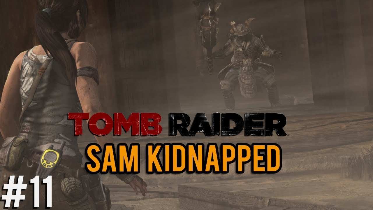 Tomb Raider Walkthrough Part 11 - Sam Kidnapped (PC Let's Play ...