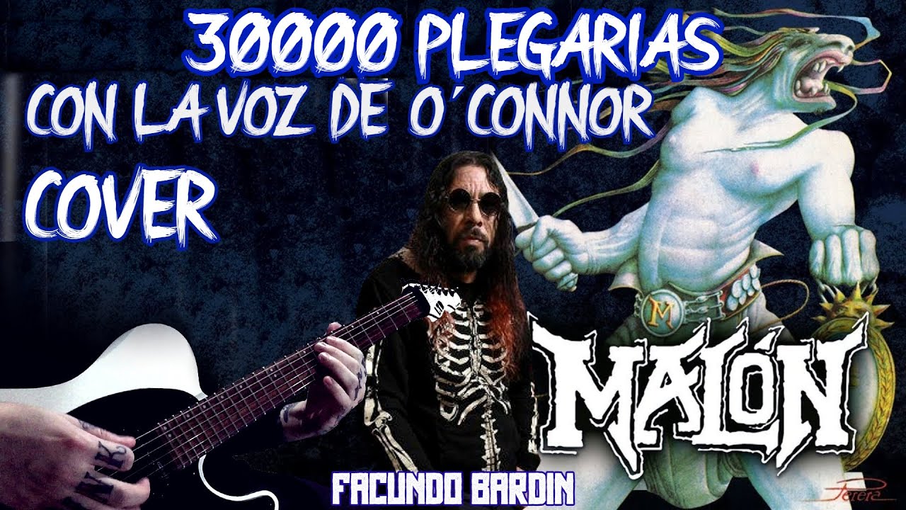 MALON - 30.000 PLEGARIAS - COVER CON LA VOZ DE OCONNOR