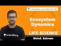 Ecosystem Dynamics | Life Science | Unacademy live CSIR UGC NET | Mohd. Salman