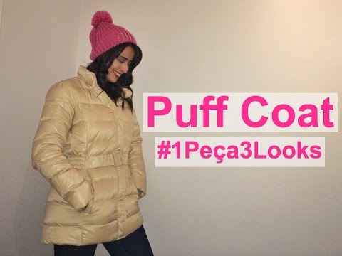#1Peça3Looks: Como Usar Puff Coat!