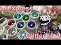 Aliexpress Haul Huge Glitter Haul cheap Glitters