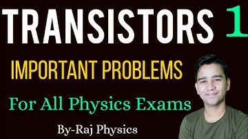 Electronics:Transistors Practice Problems | CSIR NET Physics Lectures | MSc Physics Entrance Exams