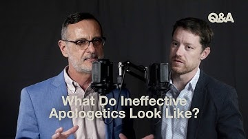 What Do Ineffective Apologetics Look Like? | Josh Chatraw and Mark Allen | TGC Q&A