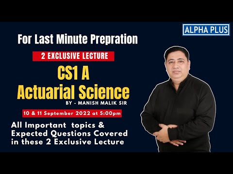 IMPORTANT TOPICS  & MOST EXPECTED QUESTIONS | CS1 A  SEPTEMBER 22  | ACTUARIAL SCIENCE