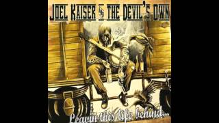 Joel Kaiser and the Devil's Own - He's Comin' He's Callin'