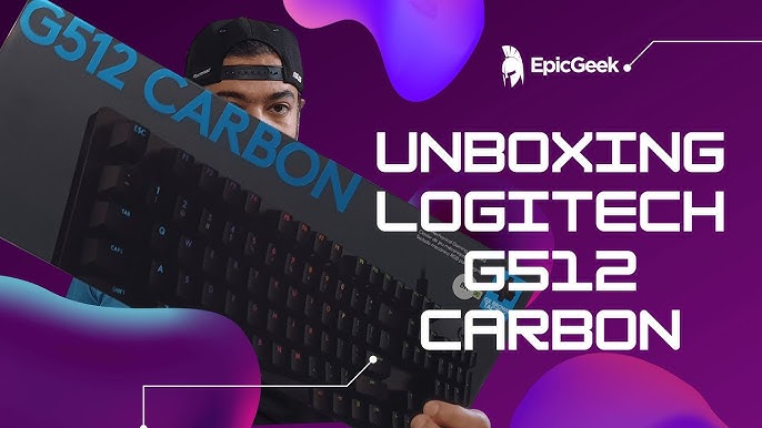 Logitech G512 Carbon RGB Keyboard Unboxing