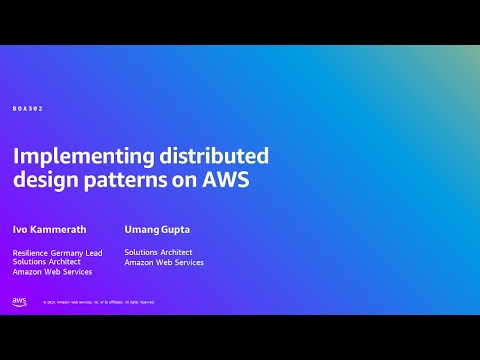 AWS Summit Berlin 2024 - Implementing distributed design patterns on AWS (BOA302) Episode cover