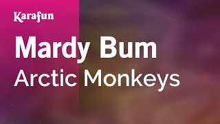 Mardy Bum - Arctic Monkeys | Karaoke Version | KaraFun