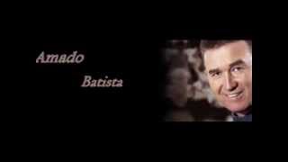 AMADO BATISTA-Reclamando sua Ausencia