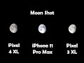 How To Capture The Moon: Pixel 4 XL vs iPhone 11 Pro Max vs Pixel 3 XL