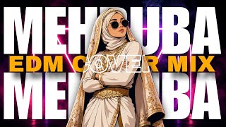 Mehruba Mehruba - Edm Cover Mix 
