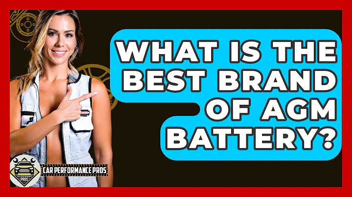 What Is The Best Brand Of AGM Battery? - Car Performance Pros