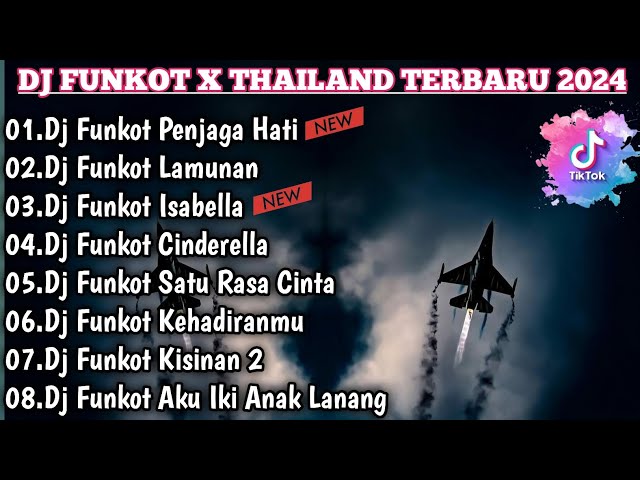 DJ TIKTOK TERBARU 2024 FUL BASS▪︎DJ FUNKOT X THAILAN PENJAGA HATI MASHUB VIRAL▪︎DJ FUNKOT FUL BASS class=