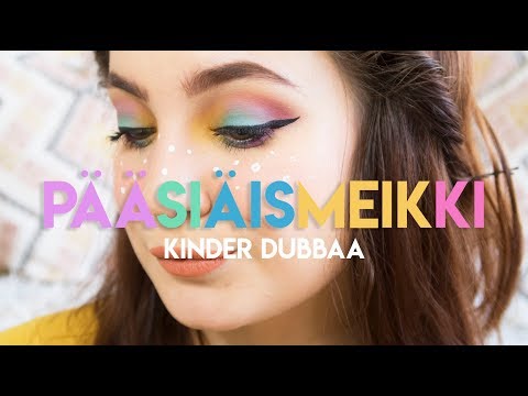 PÄÄSIÄISMEIKKI KINDERIN DUBBAAMANA!