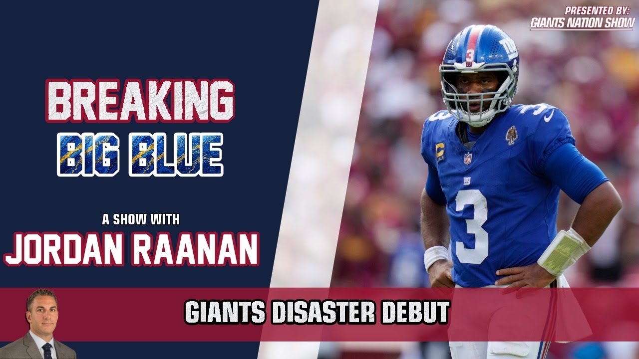 Giants Disastrous Debut | Breaking Big Blue w/ Jordan Raanan