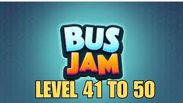 BUS JAM LEVEL 41 TO 50 SOLVED!