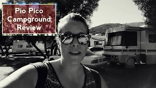 Pio Pico Thousand Trails // Campground Review // RV Living