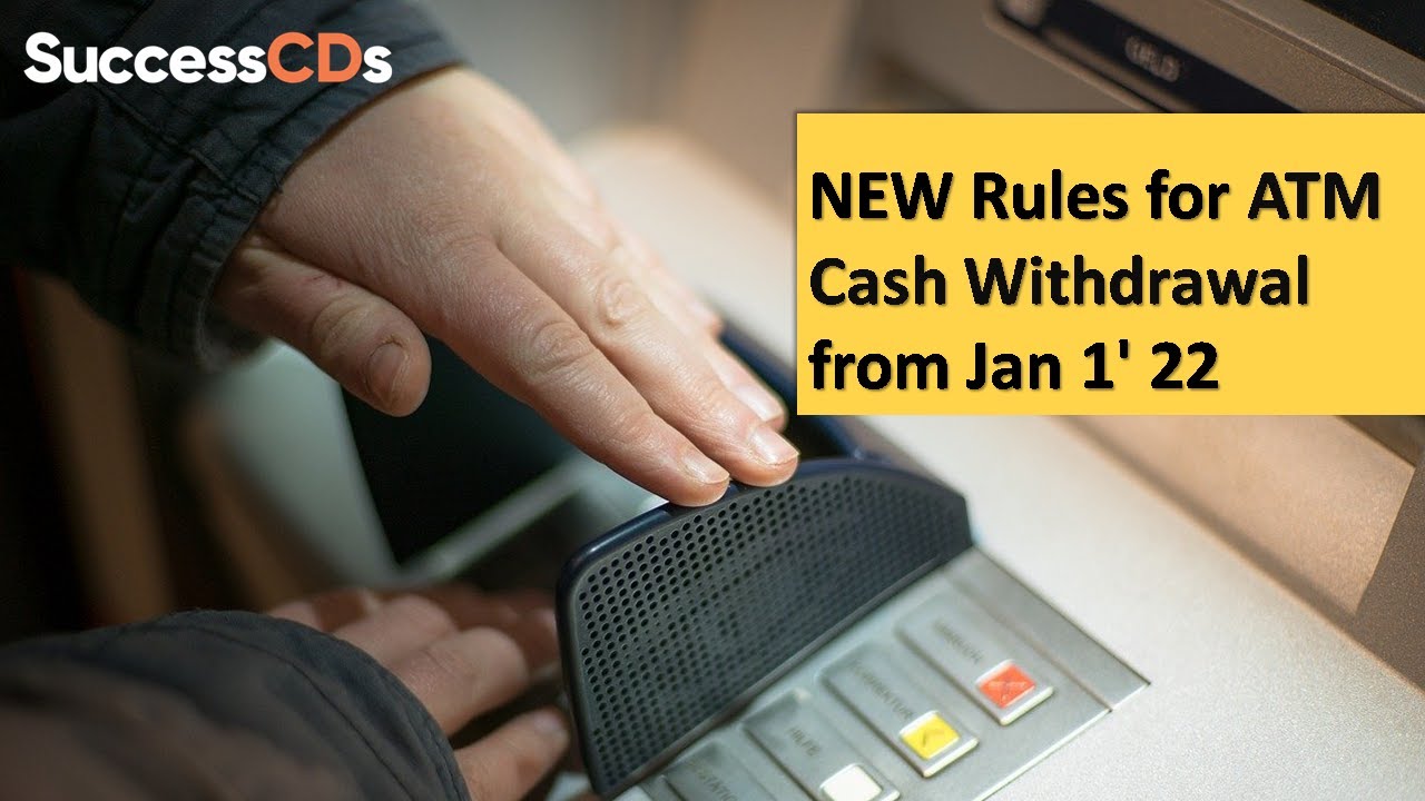 ATM CASH WITHDRAWAL NEW RULES from Jan 1' 2022 ATM CHARGES YouTube