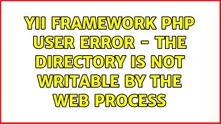 yii framework PHP User Error - The directory is not writable by the Web process