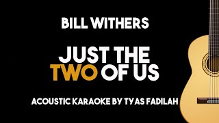 Video thumbnail of "[Acoustic Karaoke] Just The Two Of Us - Bill Withers (Acoustic Guitar Version with Lyrics)"