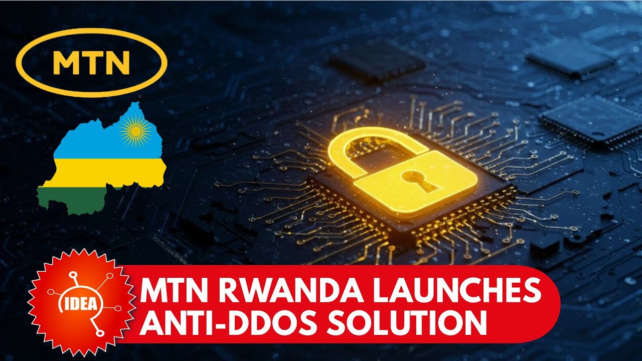 Mtn Internet Rwanda MTN Rwanda Launches Anti-DDoS Solution to Boost Cybersecurity and ...