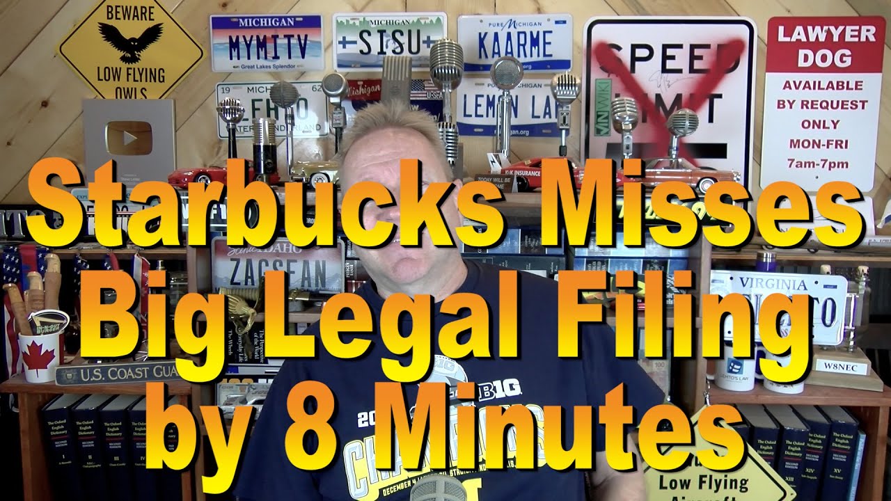 Starbucks Misses Big Legal Filing by 8 Minutes