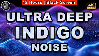 Ultra Deep Indigo Noise Relaxation | Sleep Noise To Help You Sleep | Fall Asleep Fast | Lower Stress