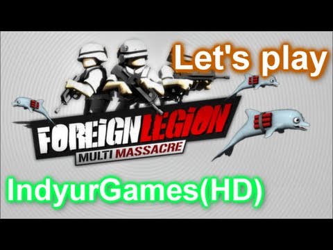 Let's play Foreign Legion Multi Massacre (indyurGames)(HD)