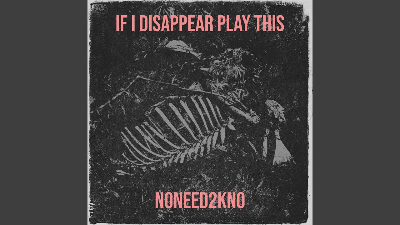 If I Disappear Play This