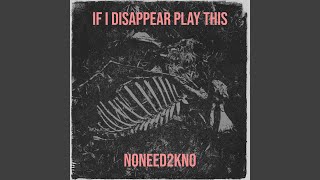 If I Disappear Play This