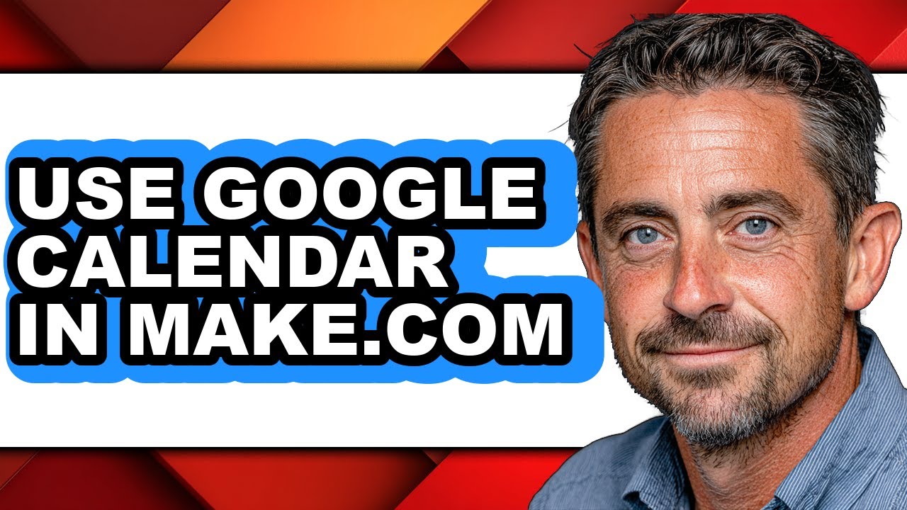 How to Use Google Calendar in Make.com (only Way)